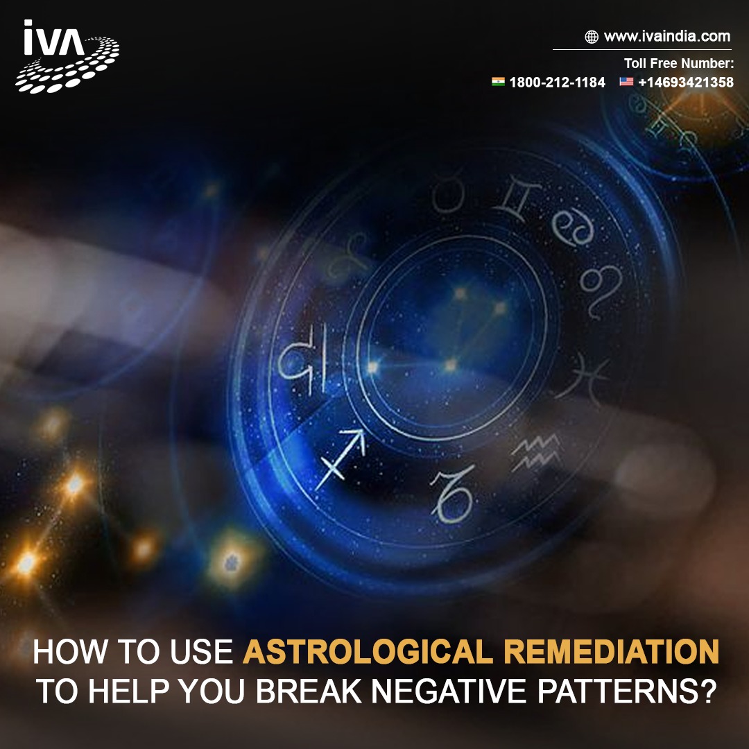 Use Astrological Remediation To Break Negative Patterns