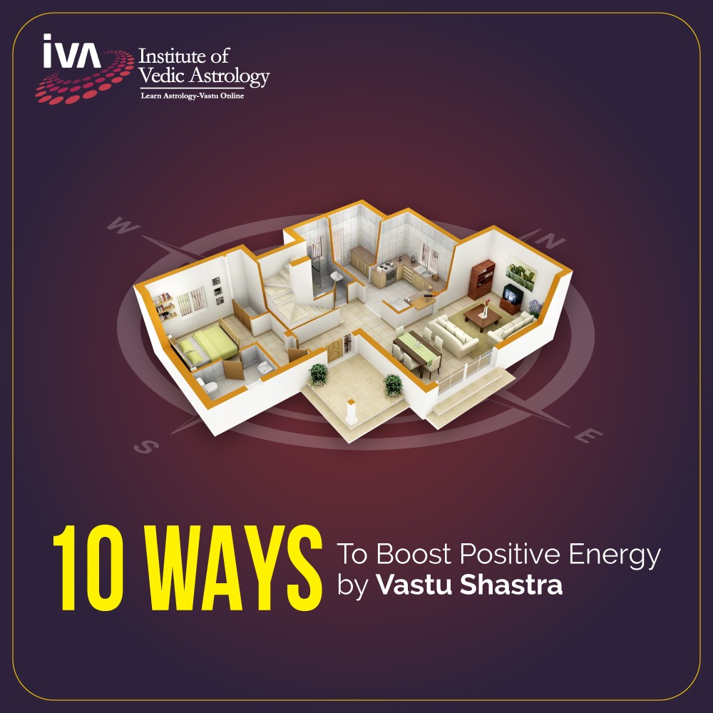 10 Ways to Boost Positive Energy by Vastu Shastra