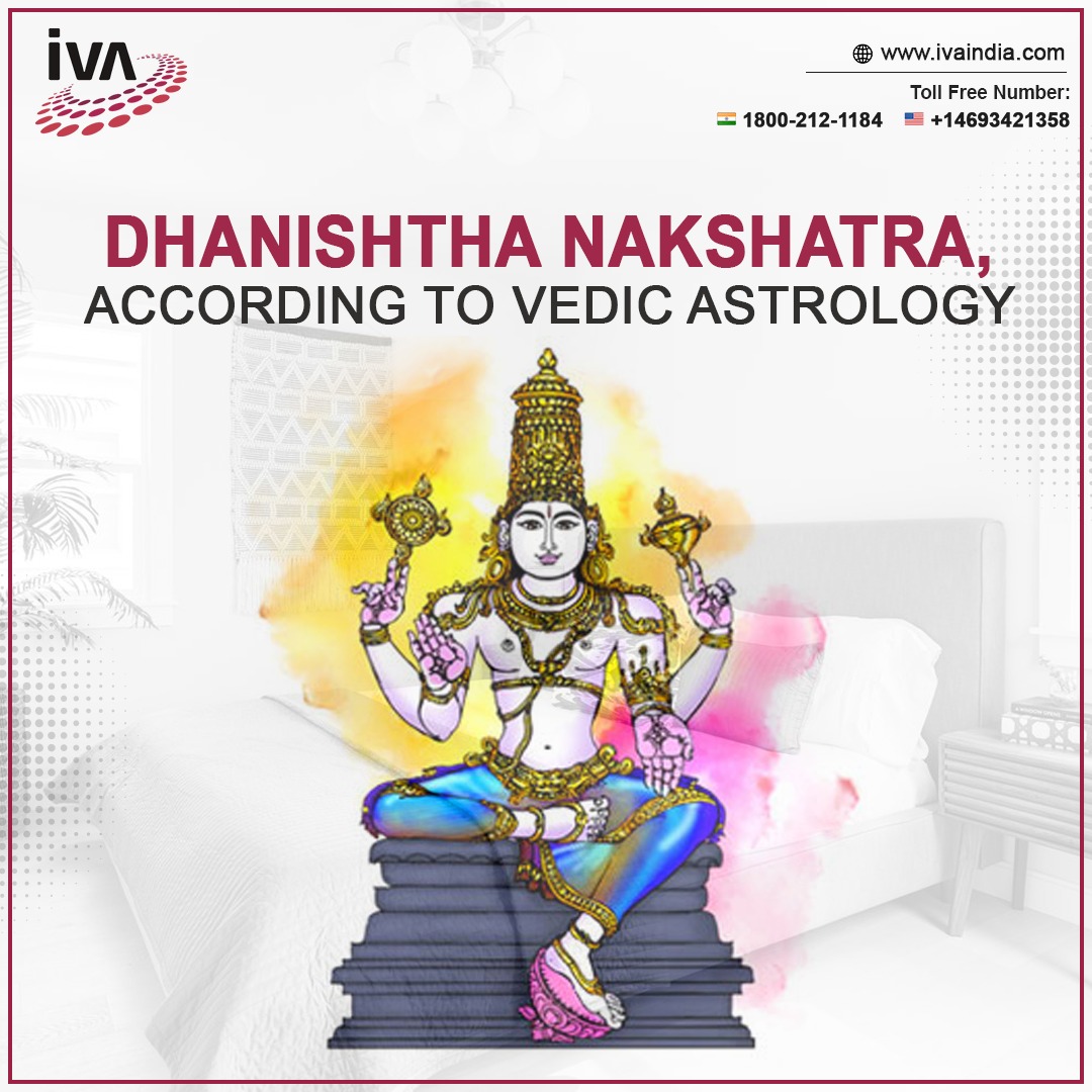 DHANISHTHA NAKSHATRA, ACCORDING TO VEDIC ASTROLOGY