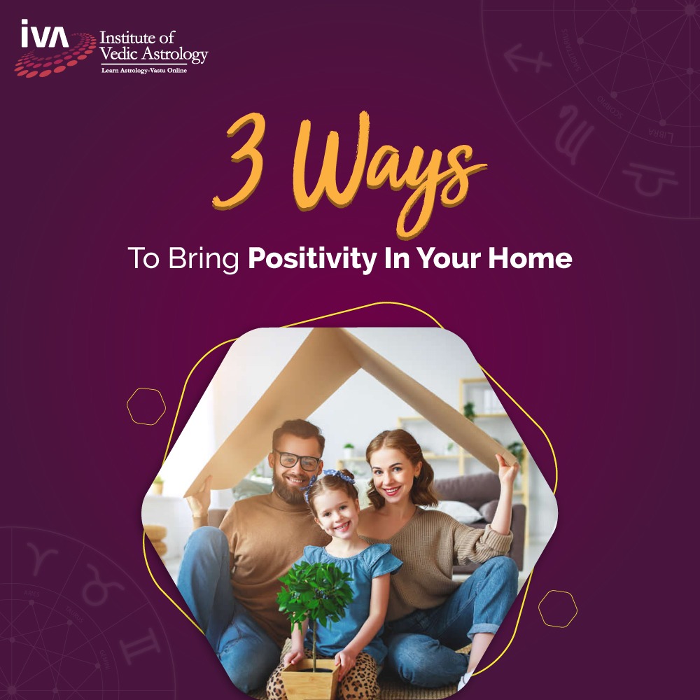 3 Ways to Bring Positivity in Your Home