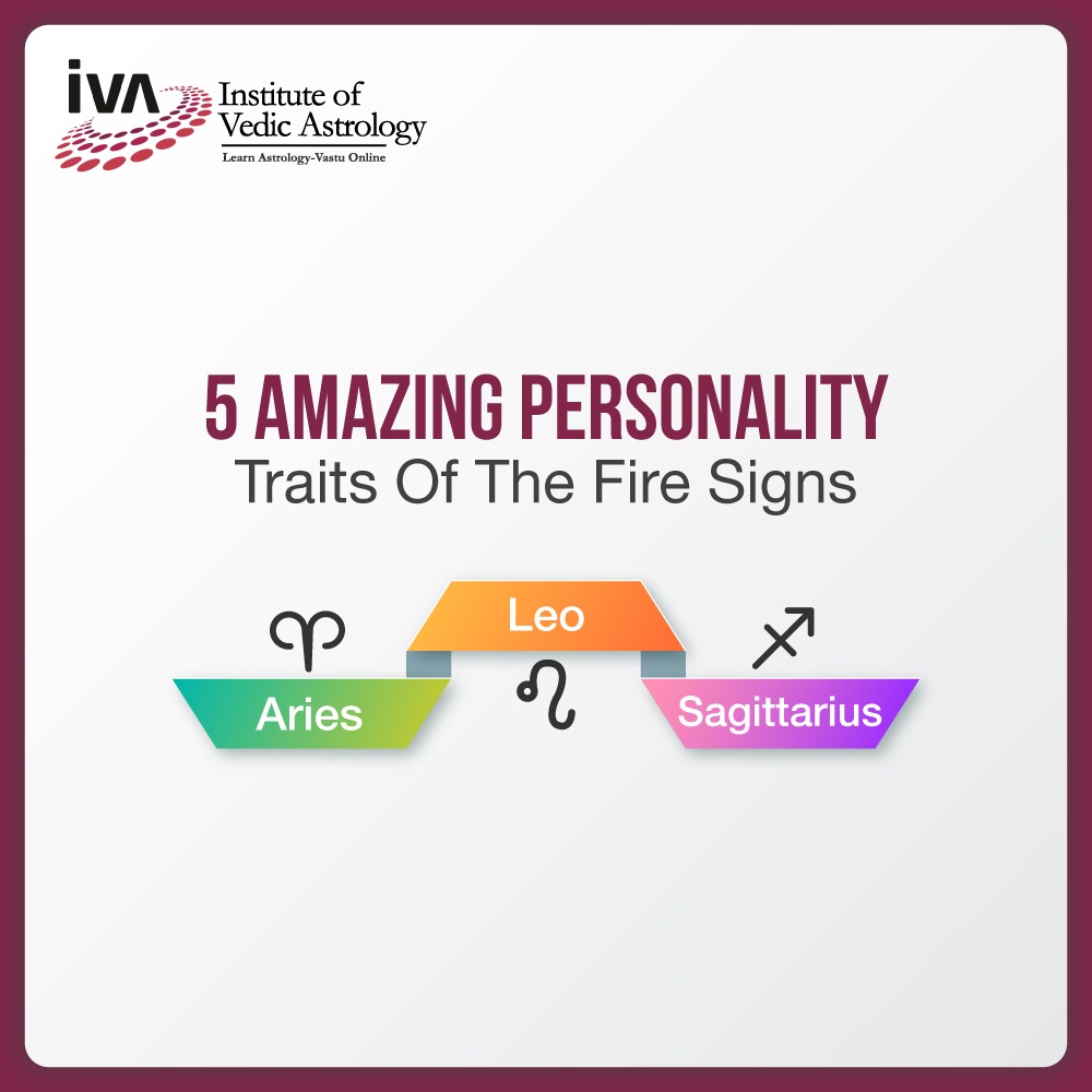 5 Amazing Personality Traits of Fire Signs - Aries, Leo, Sagittarius