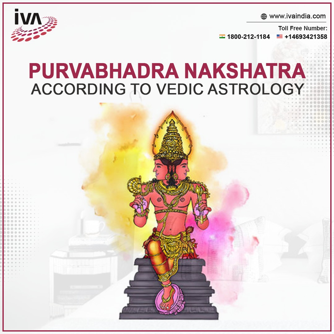 Purvabhadra Nakshatra According to Vedic Astrology