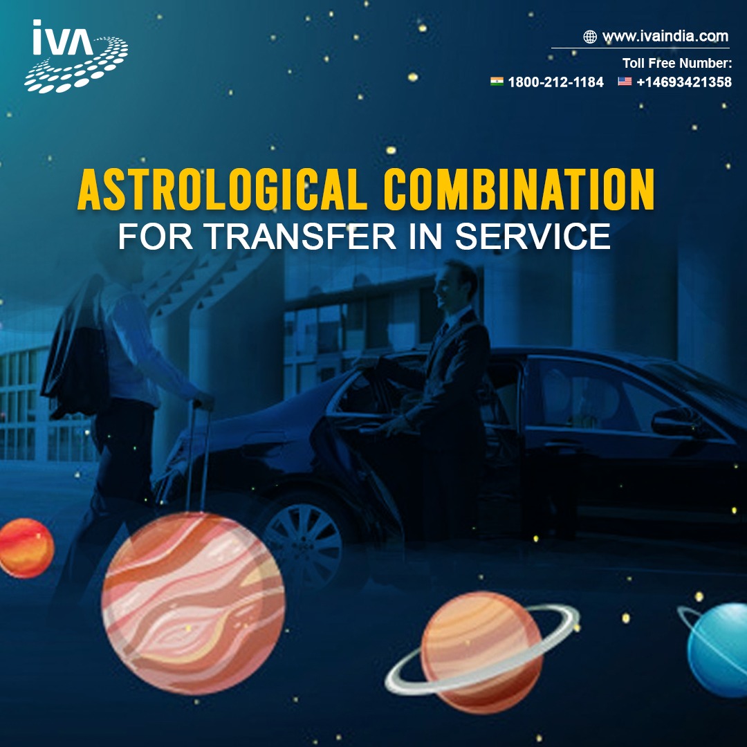 Astrological Combination for Transfer in Services