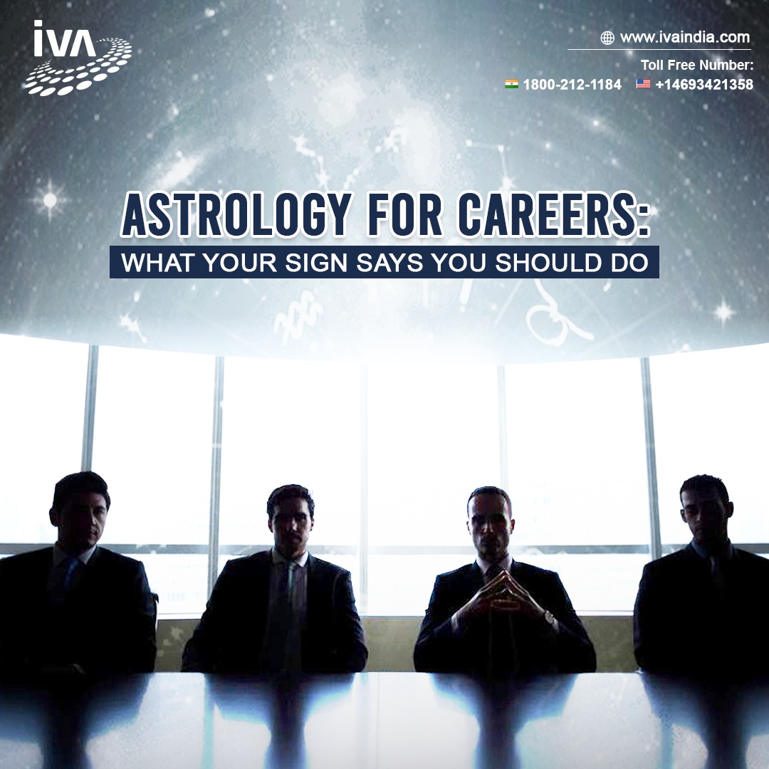 Astrology for Careers – What your sign says you should do