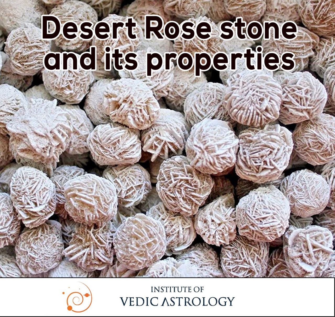 Desert Rose Stone - Virtues of the stones - Lithotherapy - Minerals Kingdoms