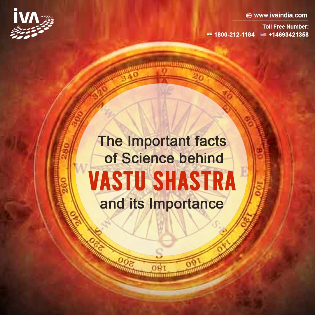 The Important Facts of Science behind Vastu Shastra and its Importance