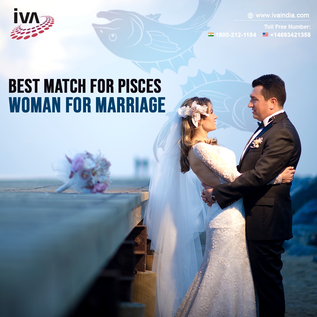 Best Match for Pisces Woman for Marriage