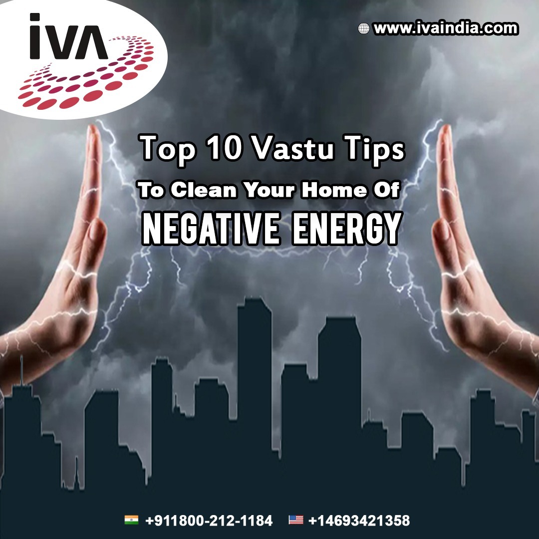 Effective Vastu Tips To Clean Negative Energies from your house